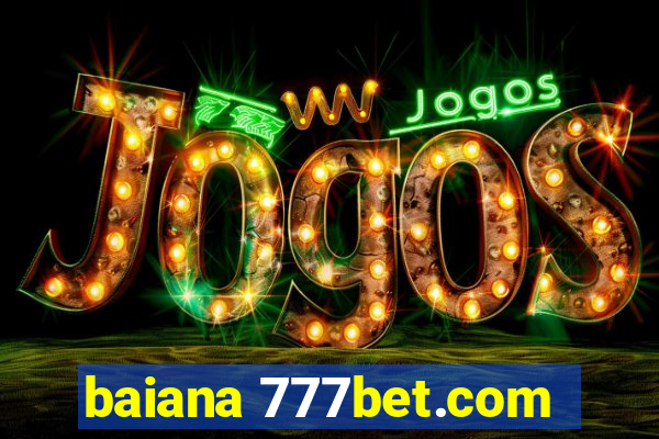 baiana 777bet.com
